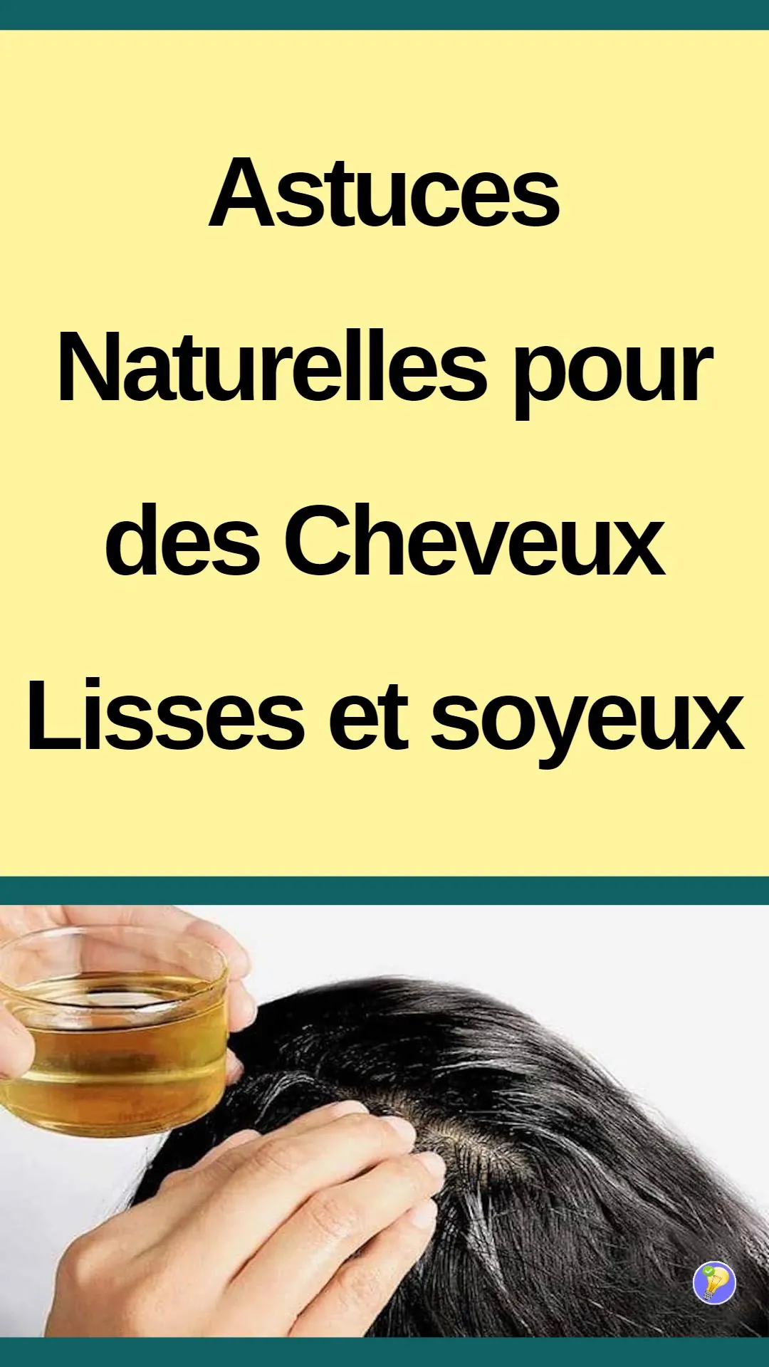 obtenir des cheveux lisses et soyeux avec des astuces naturelles 