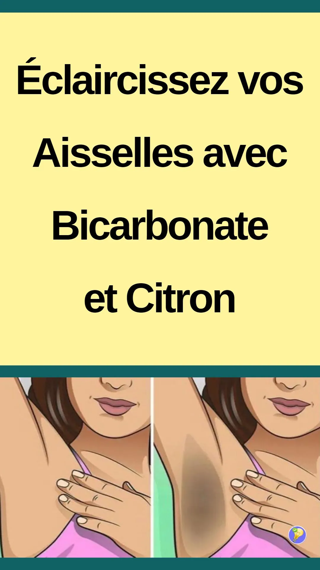 Astuce pour éclaircir vos aisselles avec le bicarbonate et le citron 