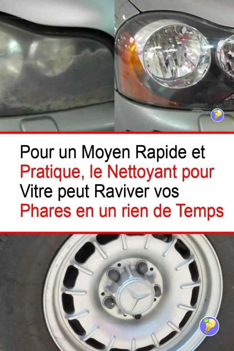 Astuce pour nettoyer les phares de votre voiture avec le nettoyant pour vitre