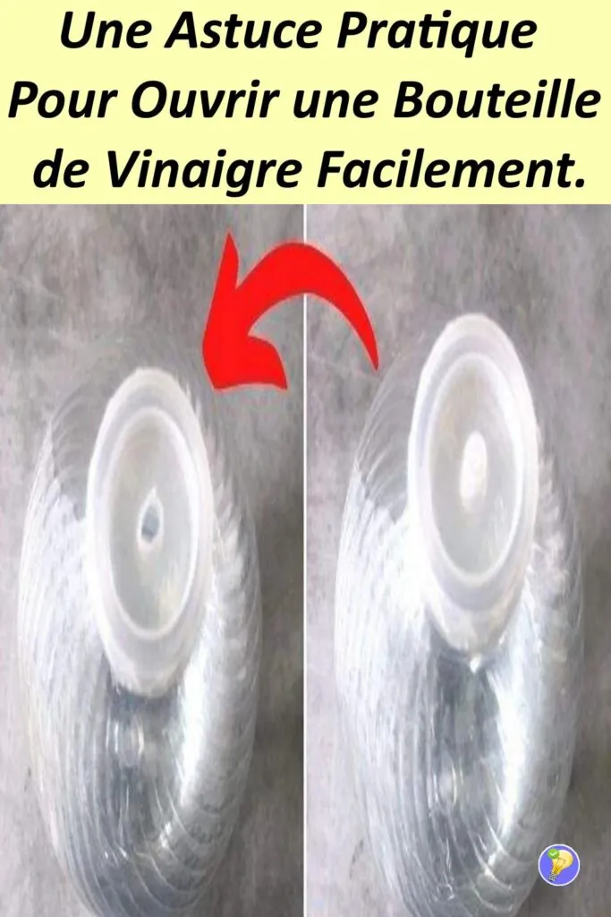 Comment Ouvrir un Bouteille de Vinaigre Blanc Facilement ? 