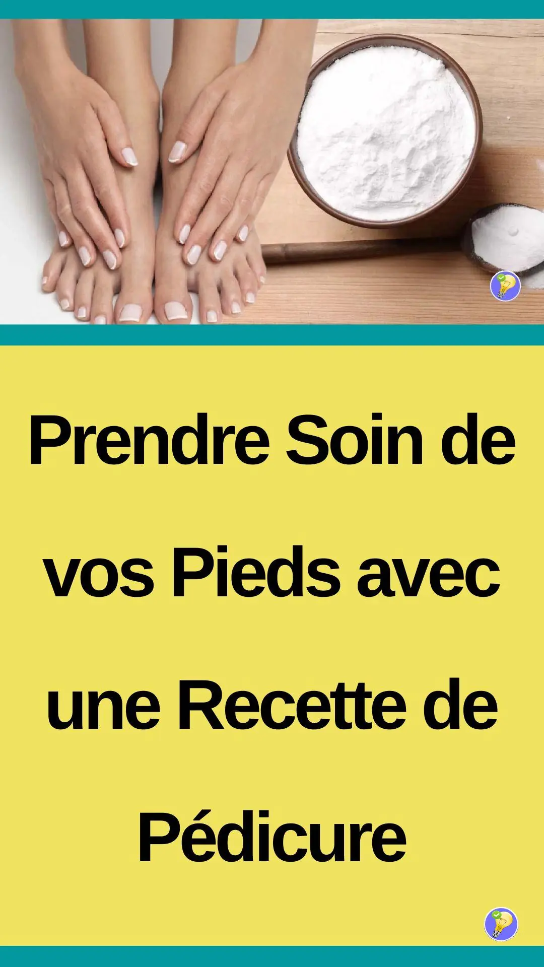 Comment prendre soin de vos pieds avec une recette maison de pédicure ? 