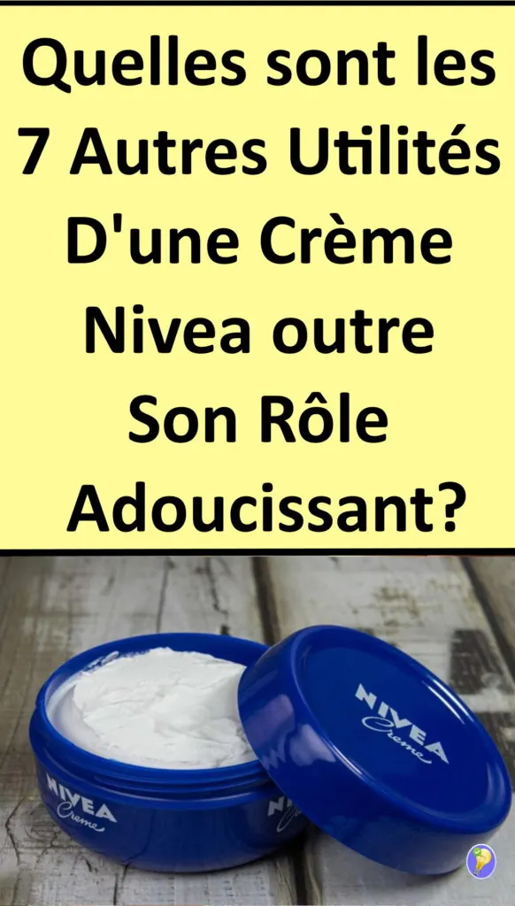 Emplois de la crème Nivea 