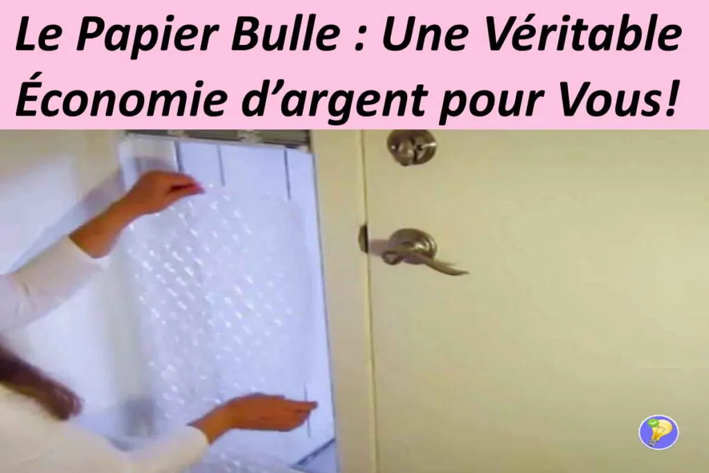 Utiliser du papier à bulle pour économiser de l'argent 