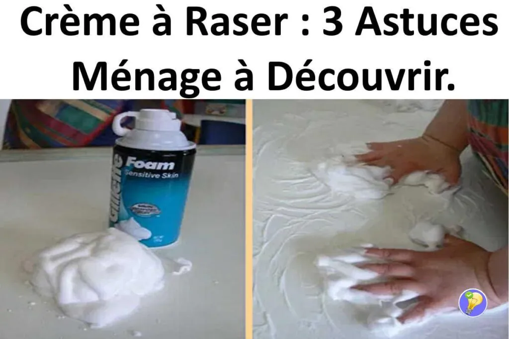Des astuces surprenantes avec de la crème à raser 