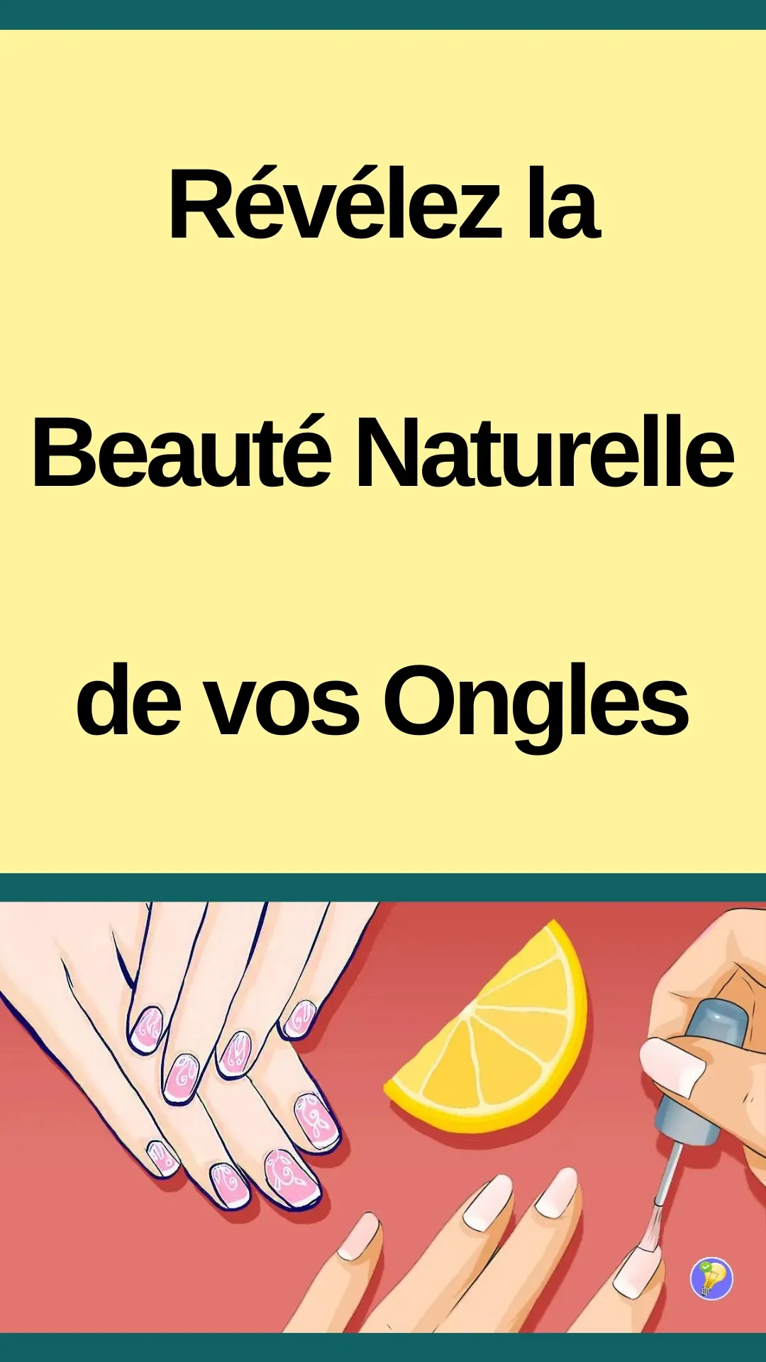 Astuces naturelles pour renforcer vos ongles 