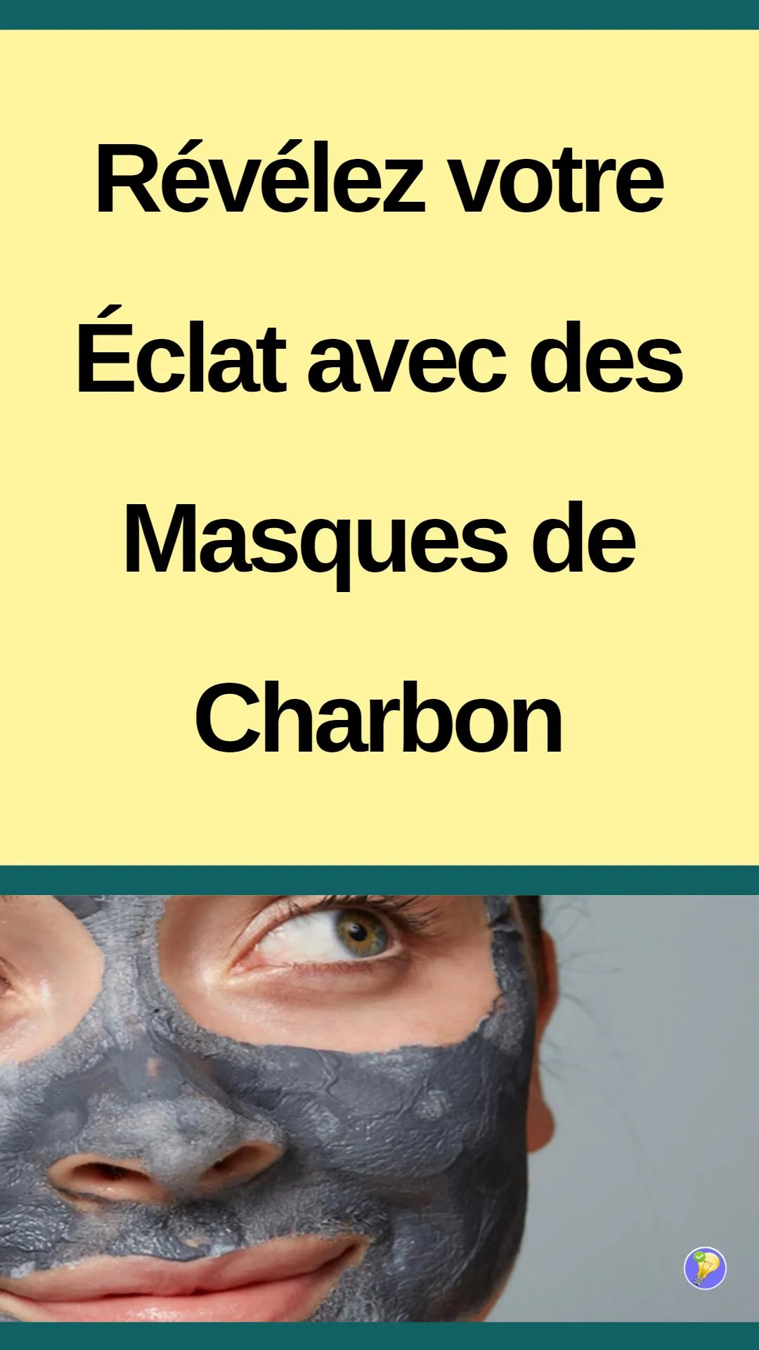 Astuces pour révéler votre éclat avec des masques de charbon 