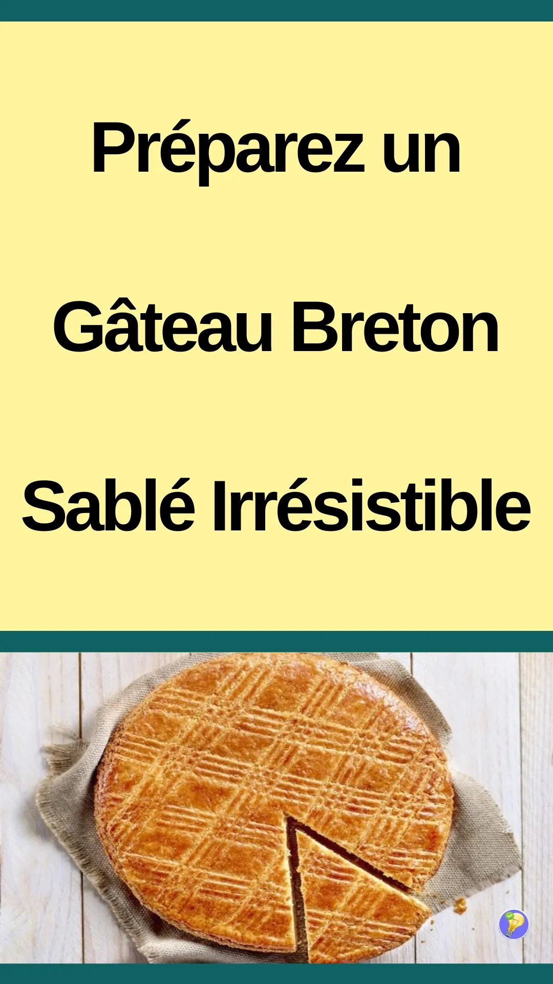 Recette d'un gâteau breton irrésistible 
