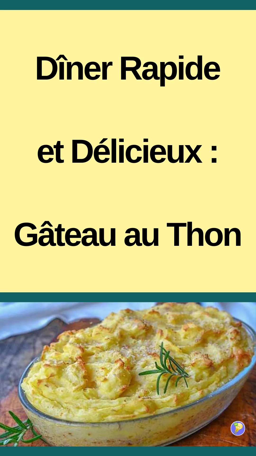 Recette d'un gâteau au thon délicieux et rapide 