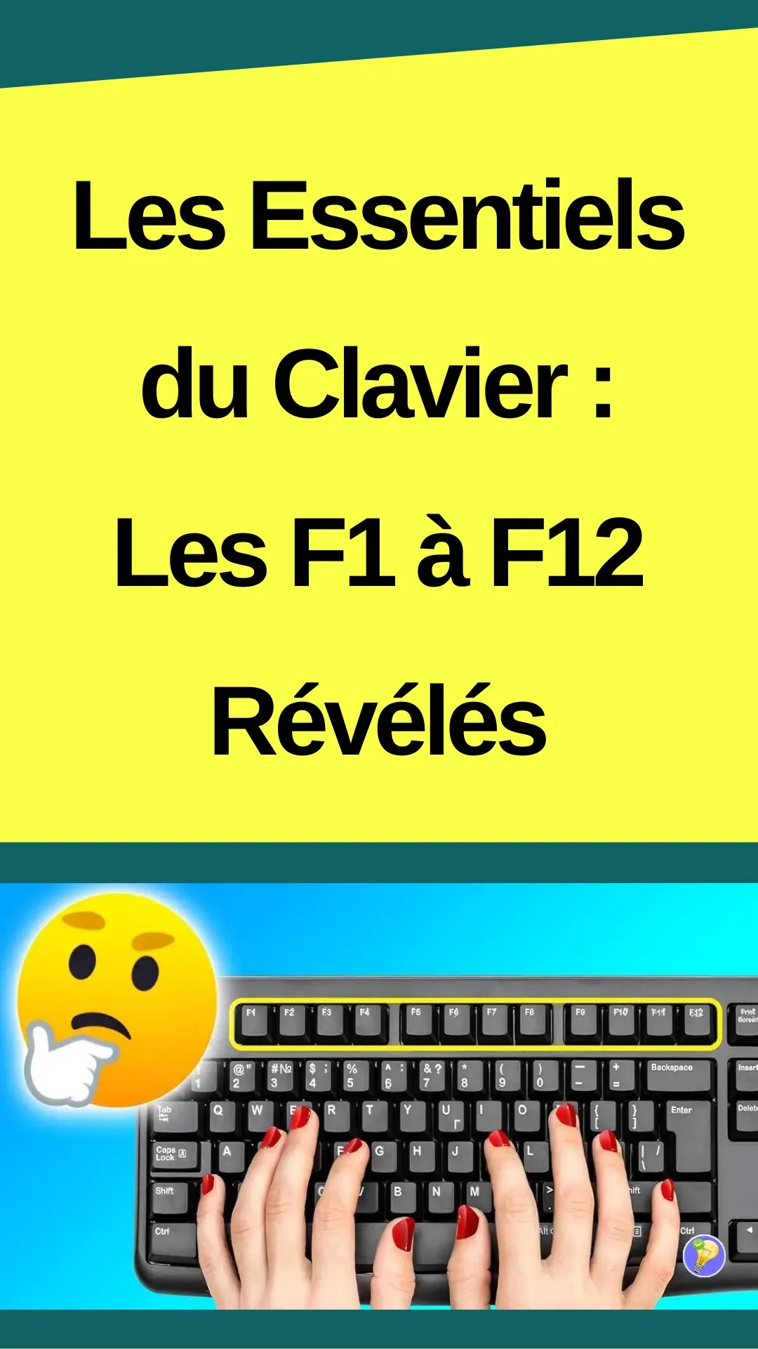 Astuces pour apprendre les rôles des touches F de votre clavier 