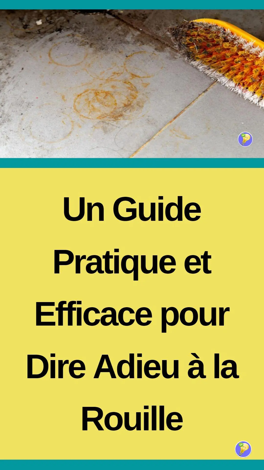 Astuces pratiques et efficaces pour éliminer la rouille 