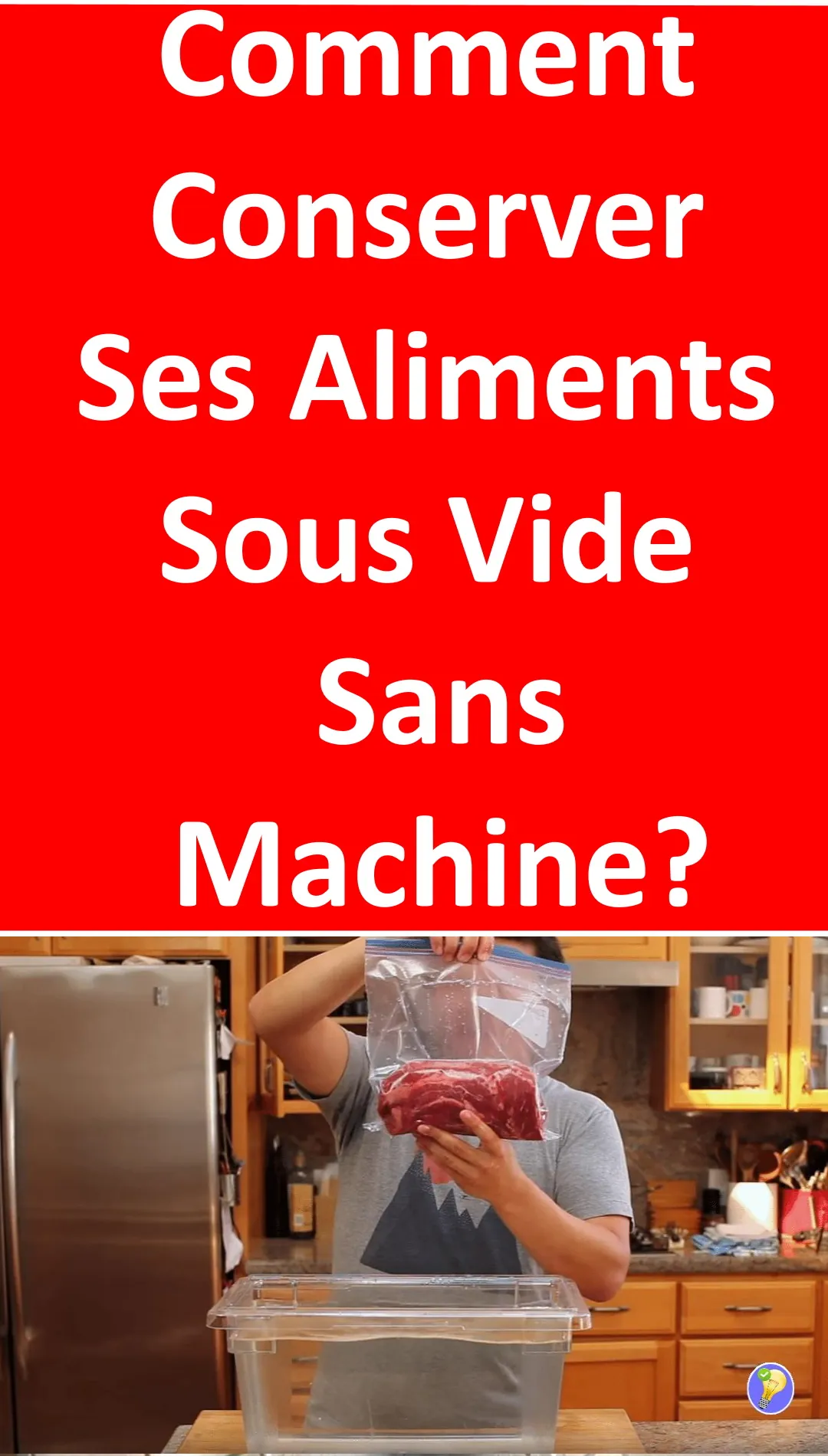 Astuce pour conserver ses aliment sous vide sans machine 