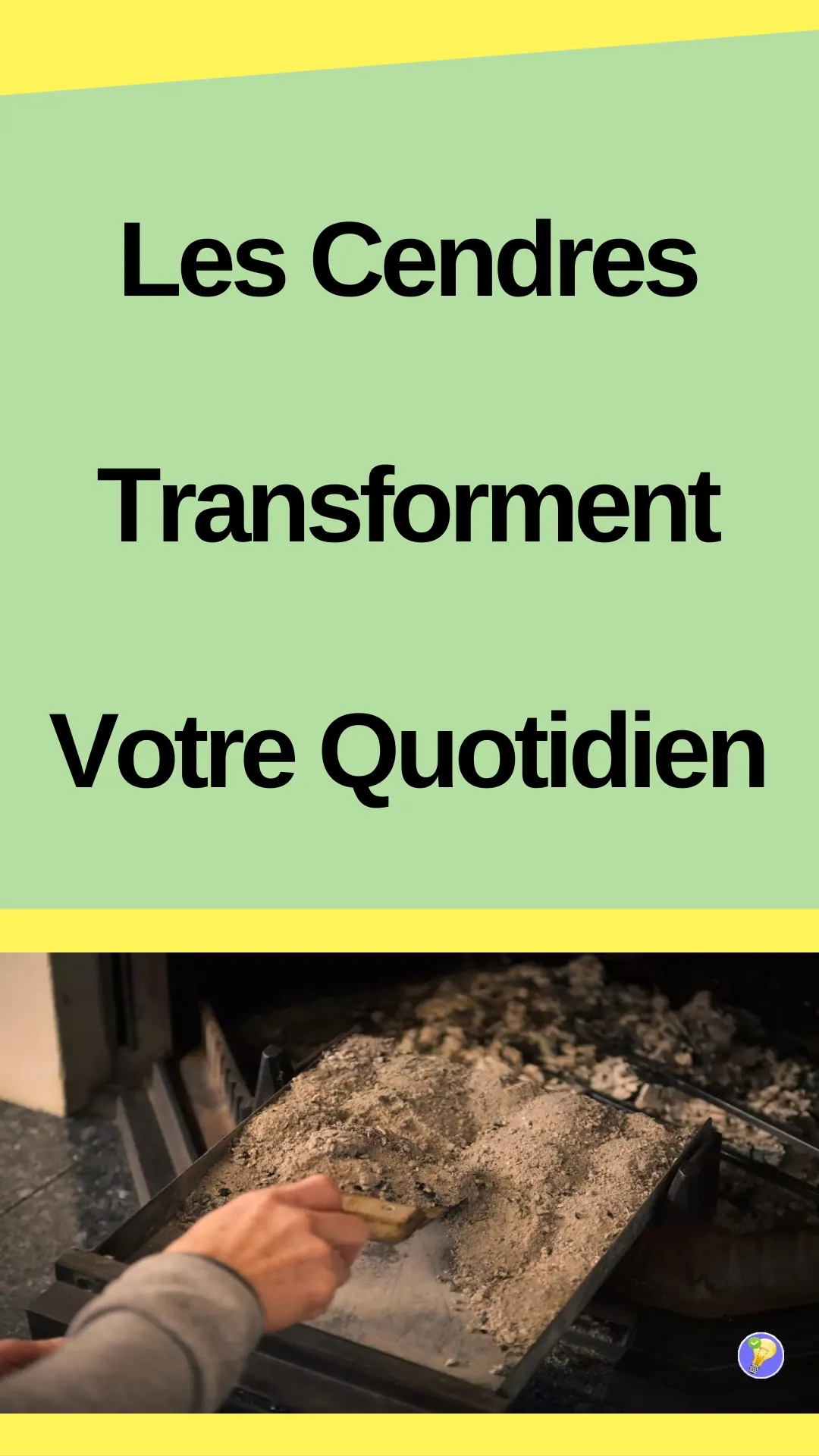 Astuces et utilisations des cendres de foyer chez vous 